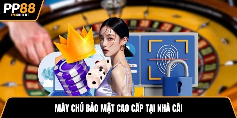 Máy chủ bảo mật cao cấp tại nhà cái