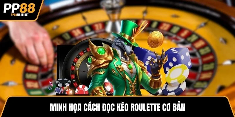 Minh họa cách đọc kèo roulette cơ bản