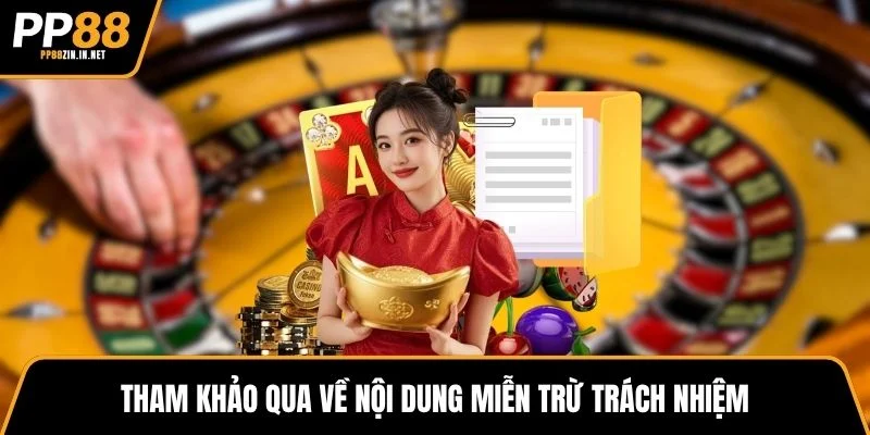 Tham khảo qua về nội dung miễn trừ trách nhiệm