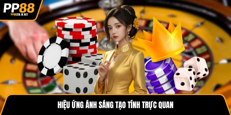 Hiệu ứng ánh sáng tạo tính trực quan